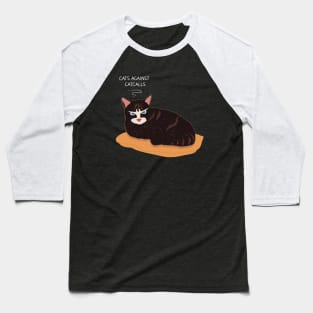 Cats against catcalls Baseball T-Shirt